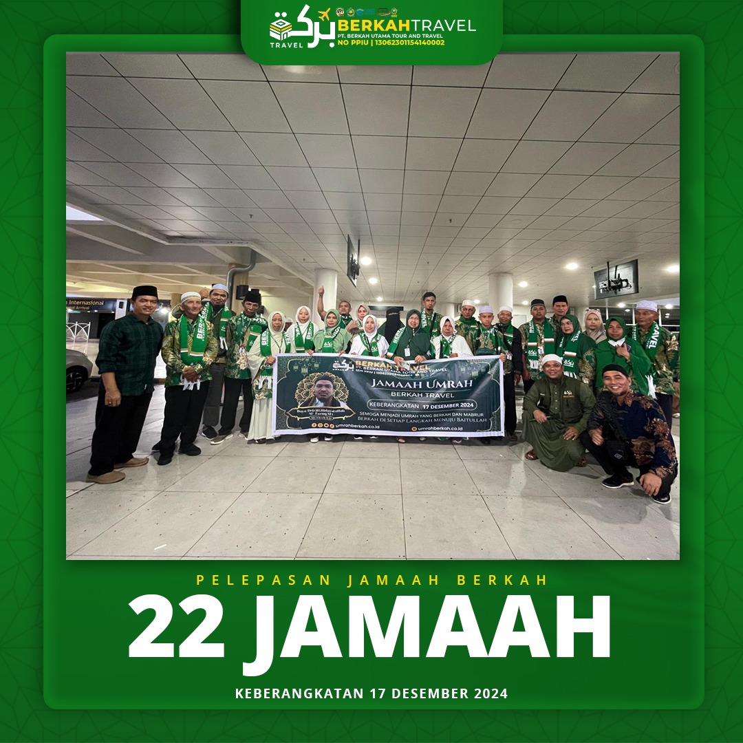 Rombongan Jamaah Umrah Berkah Travel ( Keberangkatan 17 Desember 2024 )