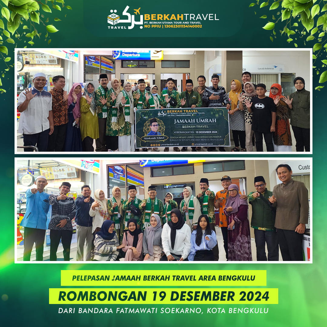 Rombongan Jamaah Umrah Berkah Travel ( Keberangkatan 19 Desember 2024 )