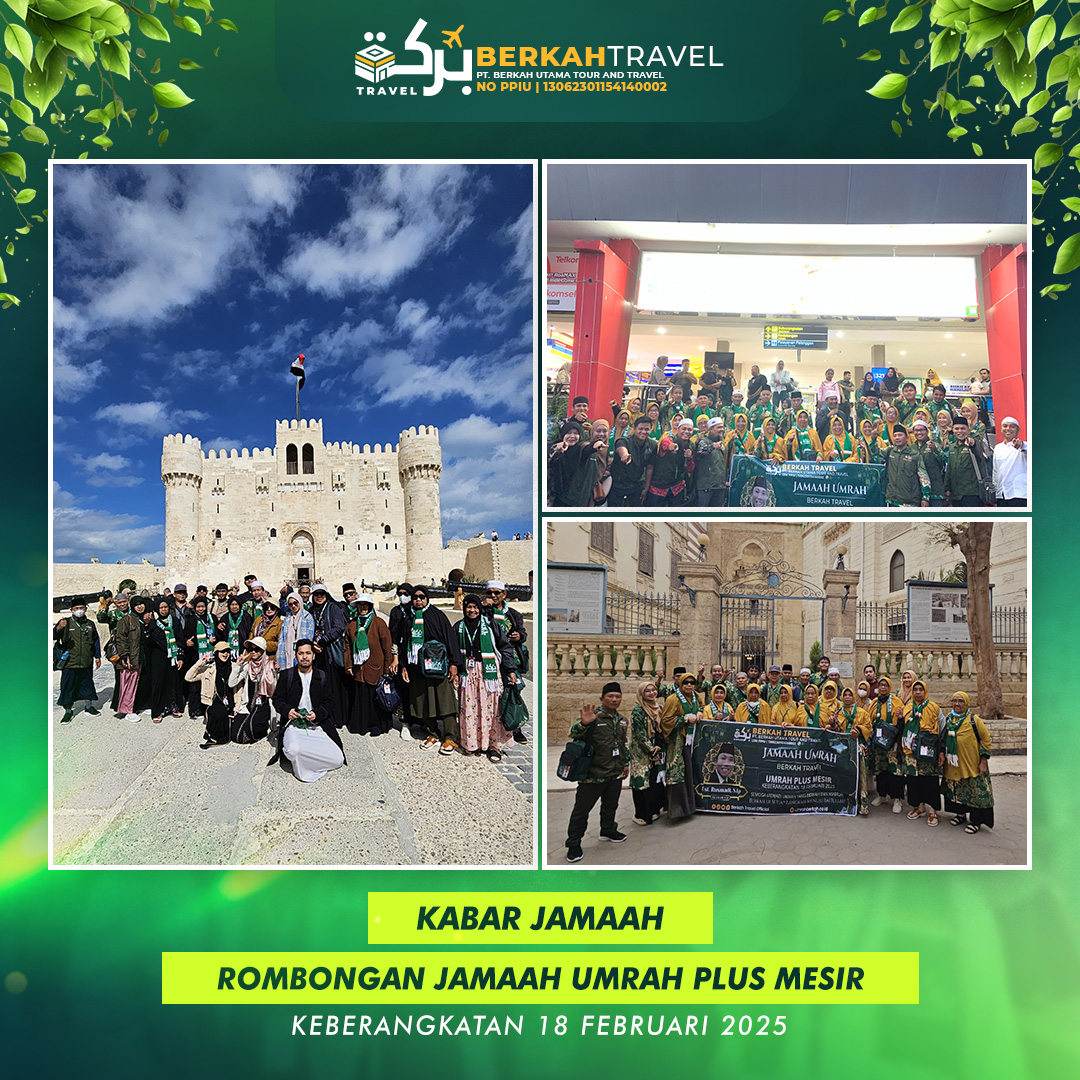Rombongan Jamaah Umrah Plus Mesir Berkah Travel ( Keberangkatan 18 Februari 2025 )