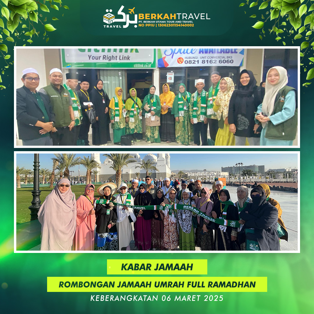 Rombongan Jamaah Umrah Full Ramadhan Berkah Travel ( Keberangkatan 06 Maret 2025 )